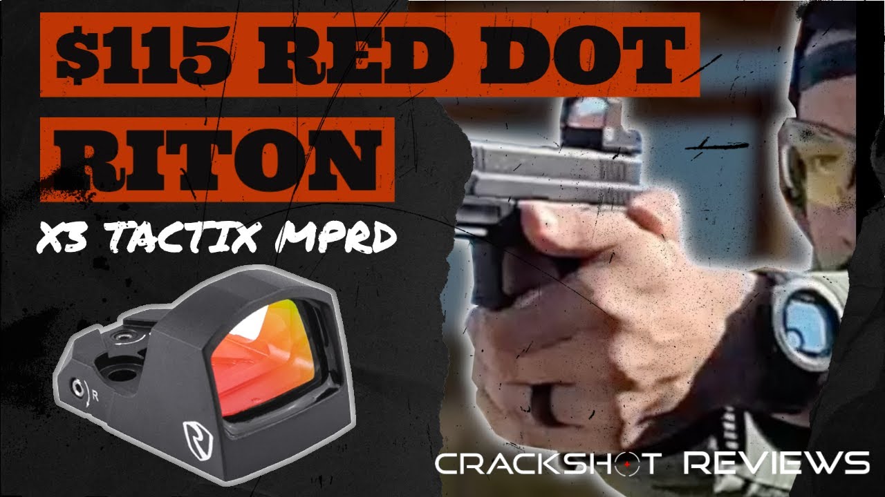 What Is The Most Affordable Pistol Red Dot On The Market? Riton X3 Tactix MPRD