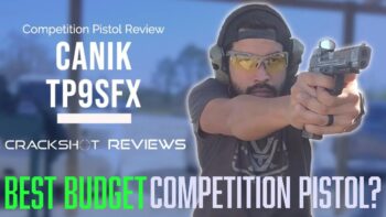 CANIK TP9 SFX Review – Best budget competition shooting pistol?