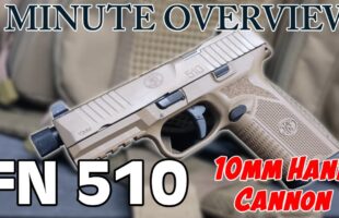 FN 510 – 10MM Handgun – Everything You Need to Know