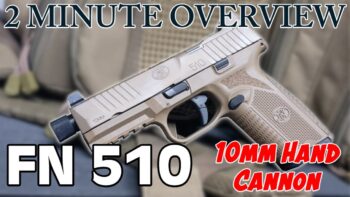 FN 510 – 10MM Handgun – Everything You Need to Know