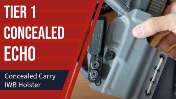 Tier 1 Concealed Echo – Ultimate Holster for IWB 3 O’Clock Concealed Carry