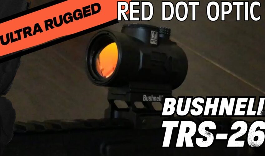 Bushnell TRS-26: The most Rugged Budget Red Dot