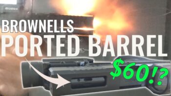 Brownell’s $60 Ported Barrel + Slide – Radian Ramjet Killer