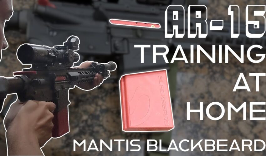 Mantis Blackbeard – Best Way to Dryfire Train with an AR-15 at Home