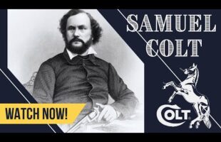 Samuel Colt: The Man who Revolutionized the Firearms Industry